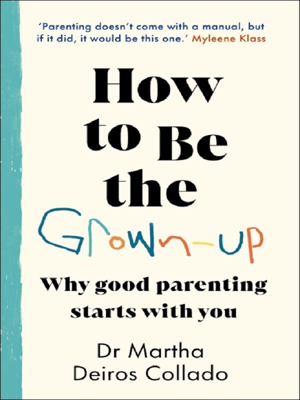 How to Be The Grown-Up