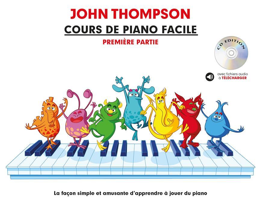 JOHN THOMPSON : COURS DE PIANO FACILE - PREMIERE PARTIE - RECUEIL +  ENREGISTREMENT(S) EN LIGNE