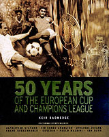 50 YEARS OF THE EUROPEAN CUP AND CHAMPIONS LEAGUE
