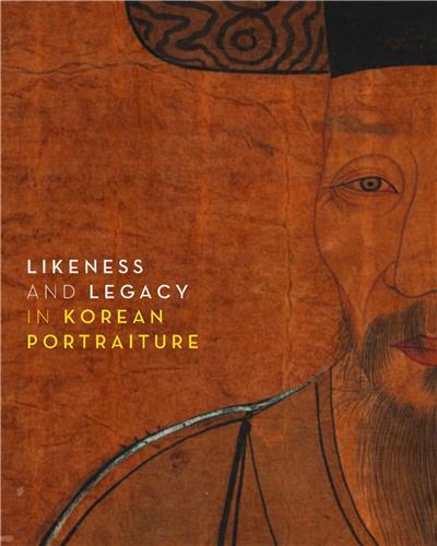 Likeness and Legacy in Korean Portraiture /anglais