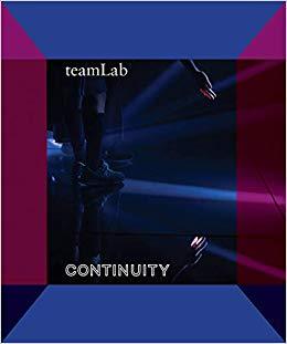 teamLab Continuity /anglais