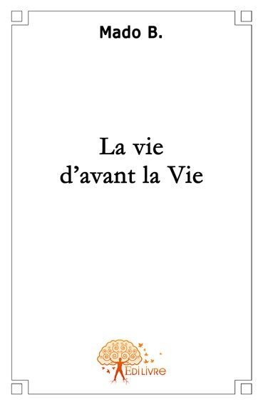 La vie d'avant la vie