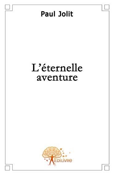 L\'éternelle aventure