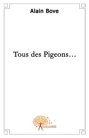 Tous des pigeons