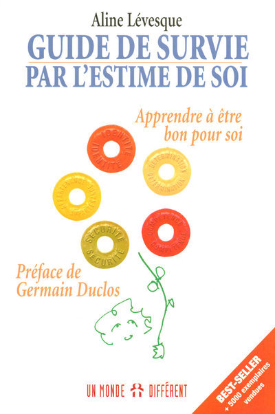 Guide de survie par l'estime de soi - Aprrendre àêtre bon pour moi