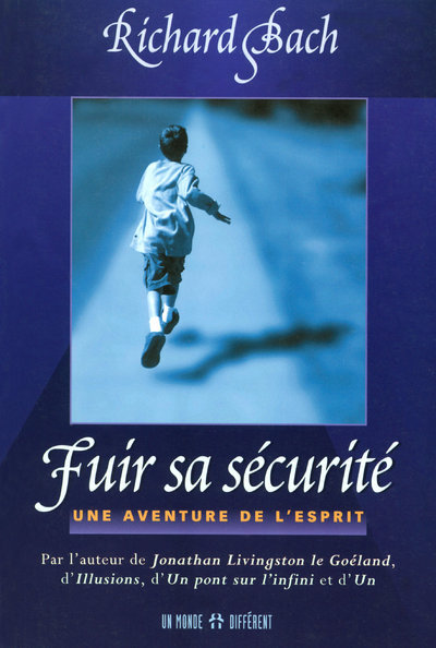 Fuir sa sécurité Une aventure de l esprit