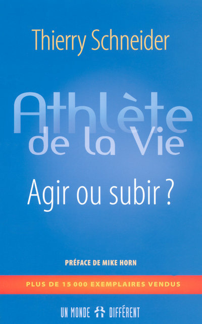 Athlète de la vie - Agir ou subir