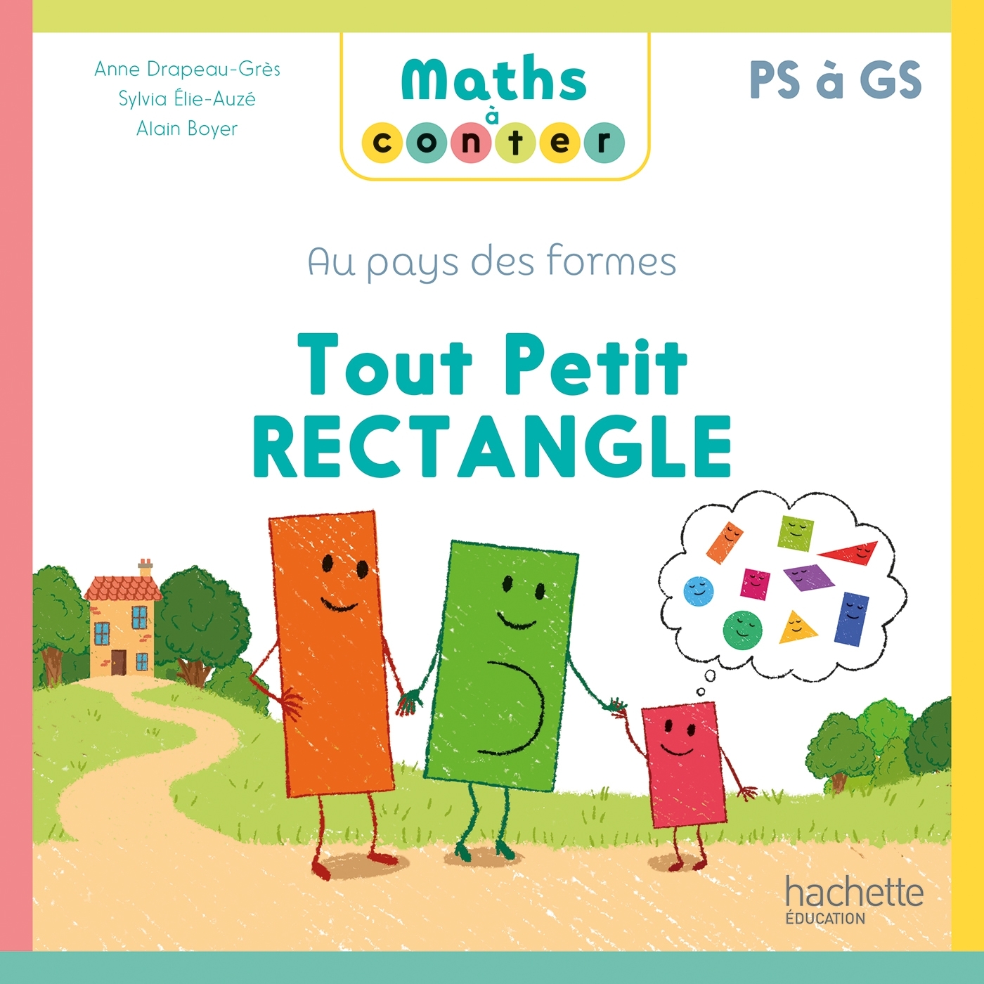 Maths à conter - Au pays des formes - Tout Petit rectangle - Ed. 2025