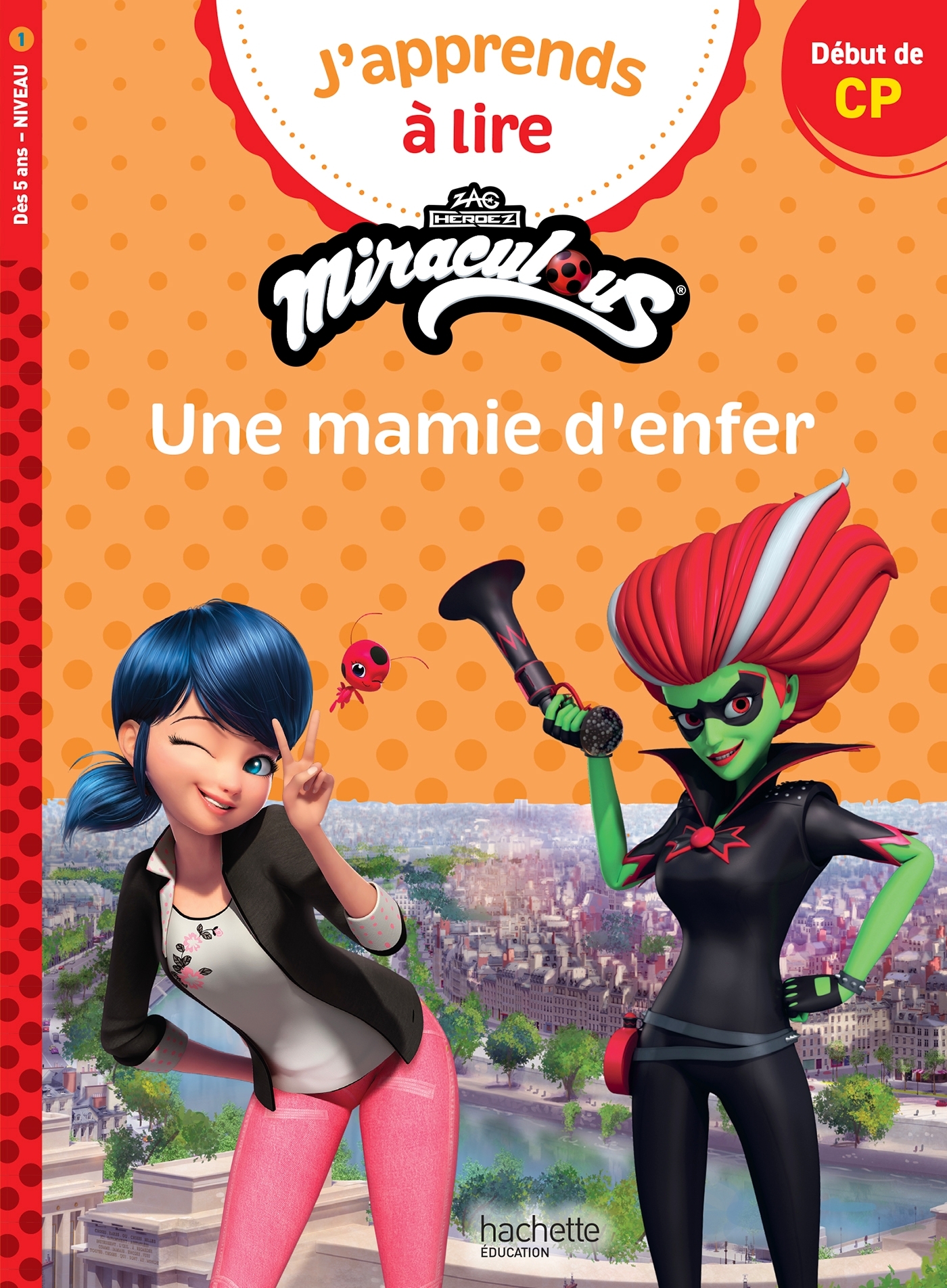 Miraculous Première lecture CP niveau 1 - Une mamie d'enfer
