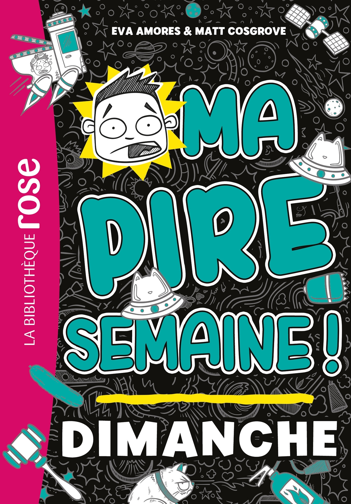 Ma pire semaine 07 - Dimanche