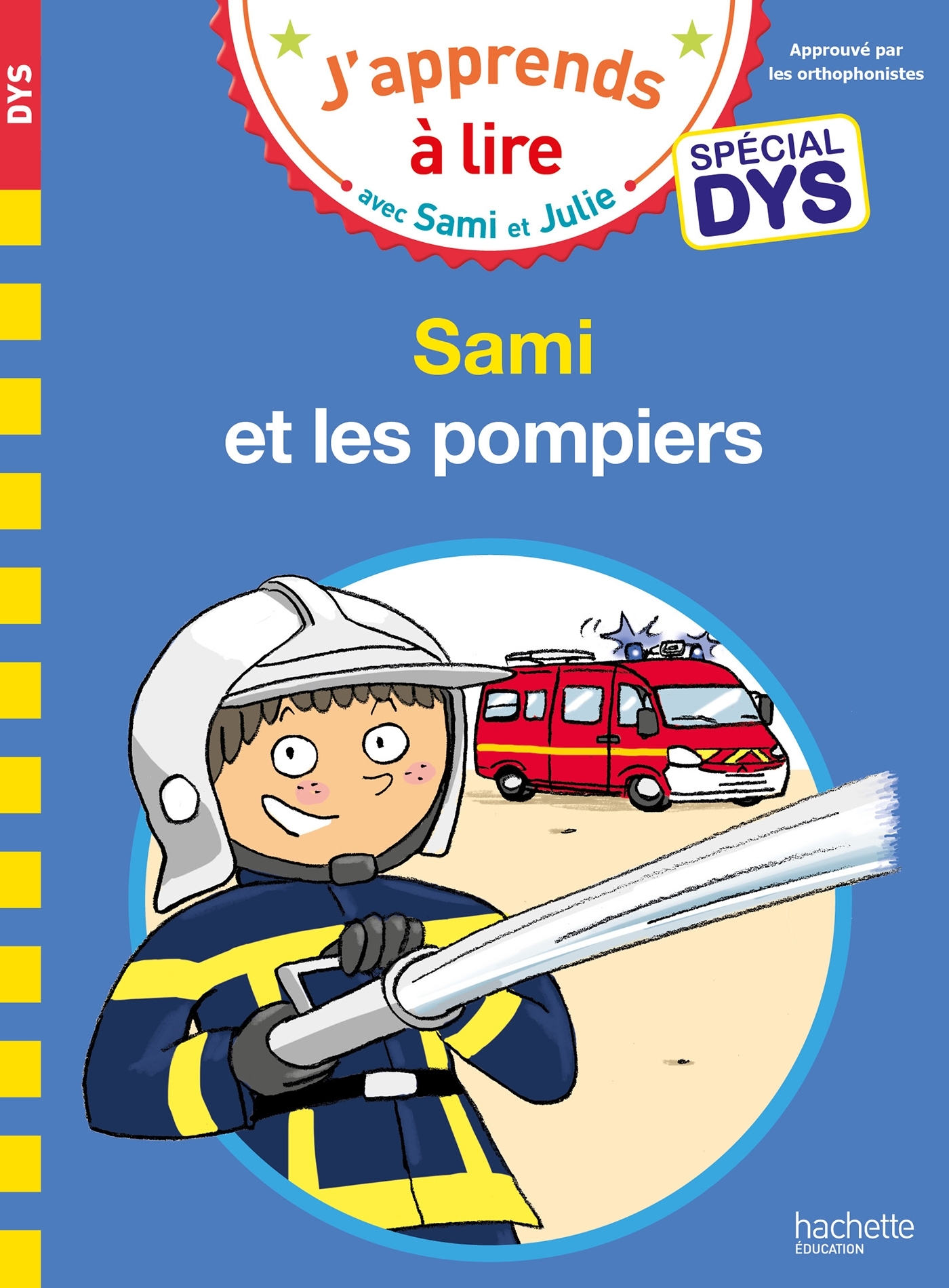 Sami et Julie - Spécial DYS (dyslexie) - Sami et les pompiers