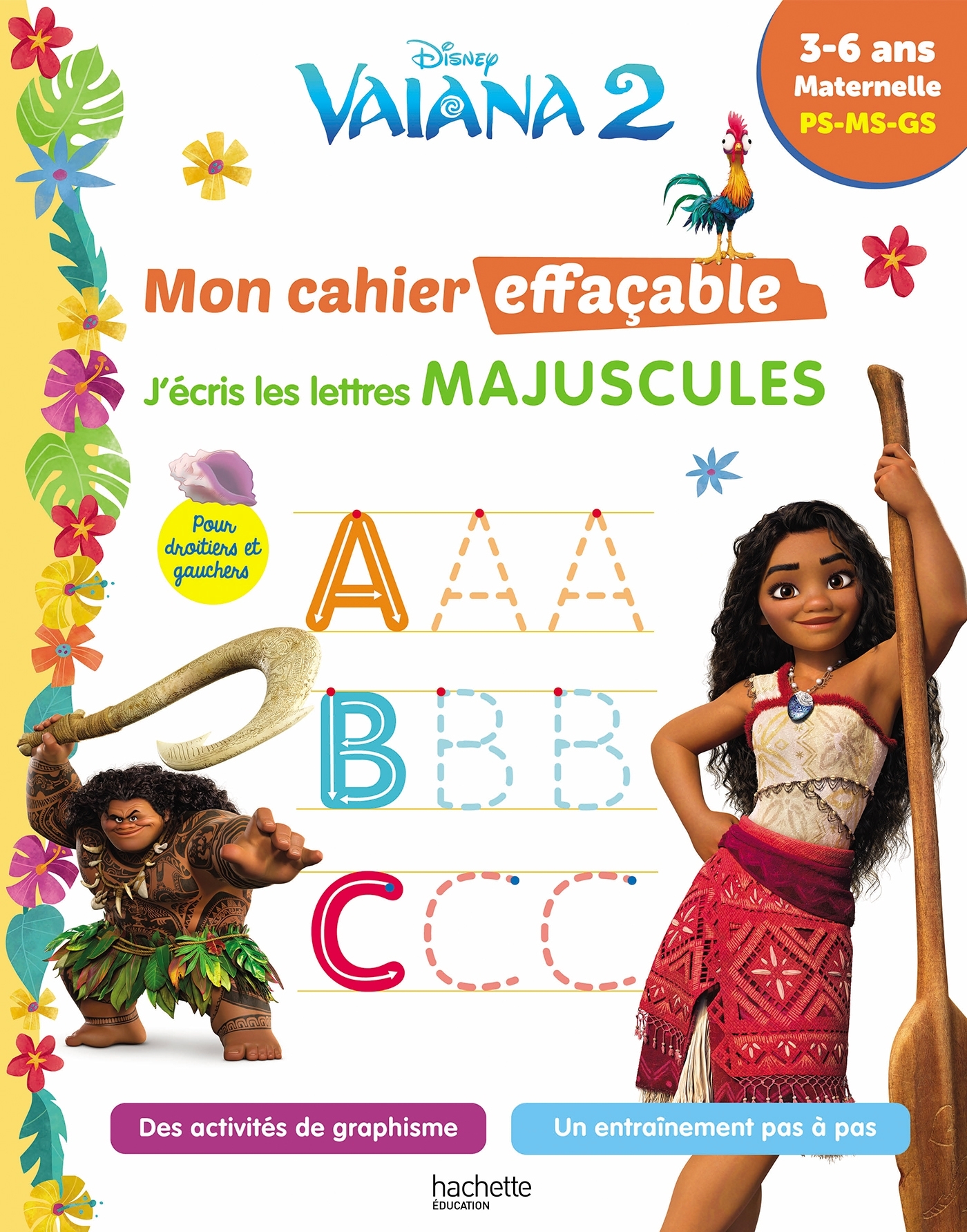 Disney - Vaiana 2 - Mon cahier effaçable - J'écris les lettres majuscules (3-6 ans)