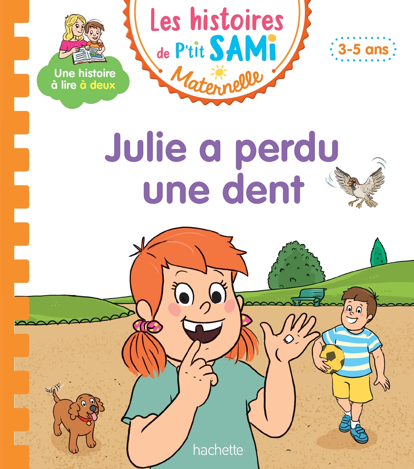 Les histoires de P'tit Sami Maternelle (3-5 ans) : Julie a perdu une dent