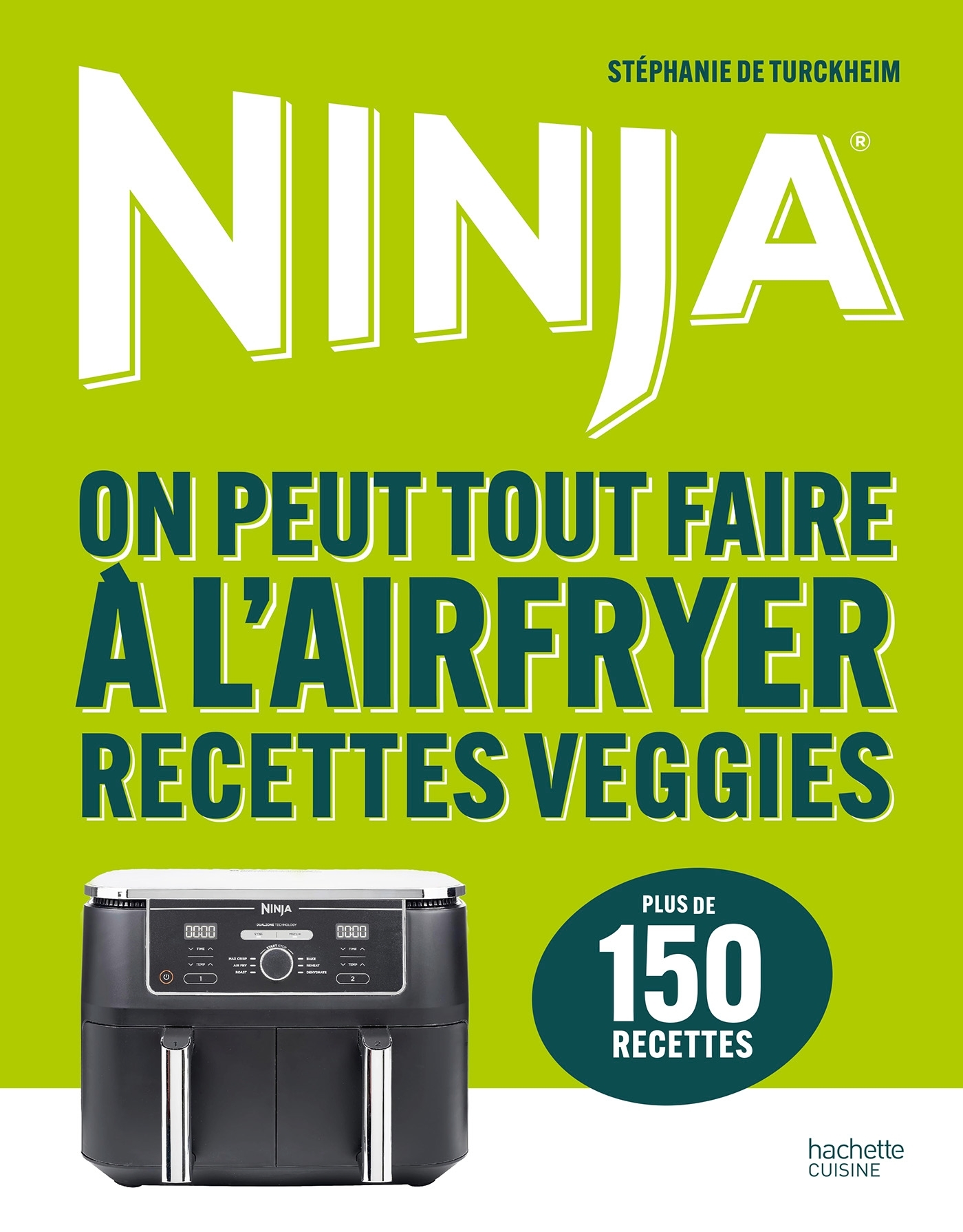 Ninja - On peut tout faire à l'Airfryer Recettes veggies