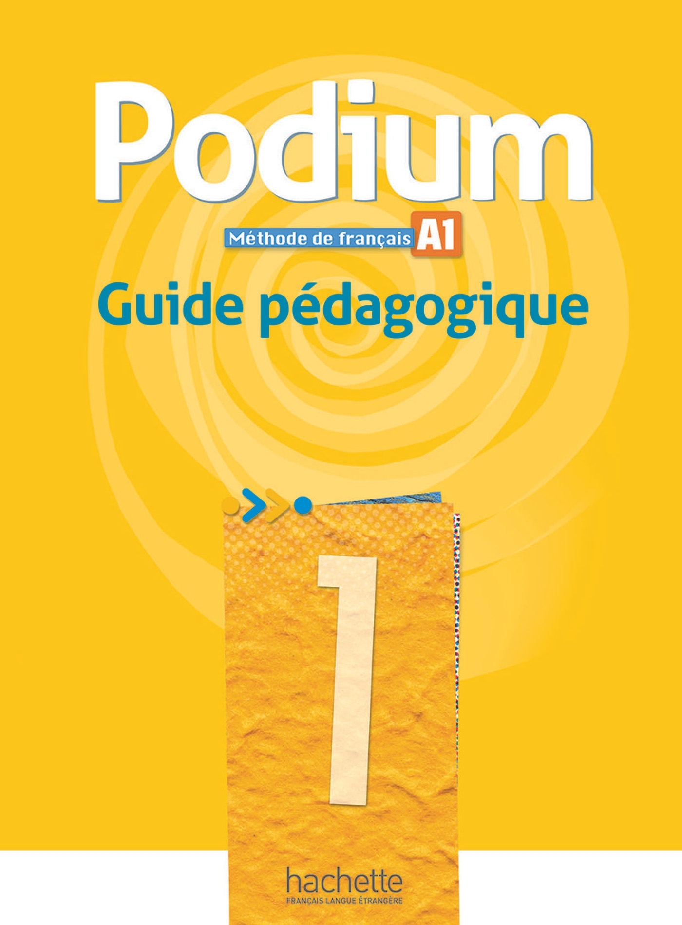 Podium 1 - Guide pédagogique (A1)