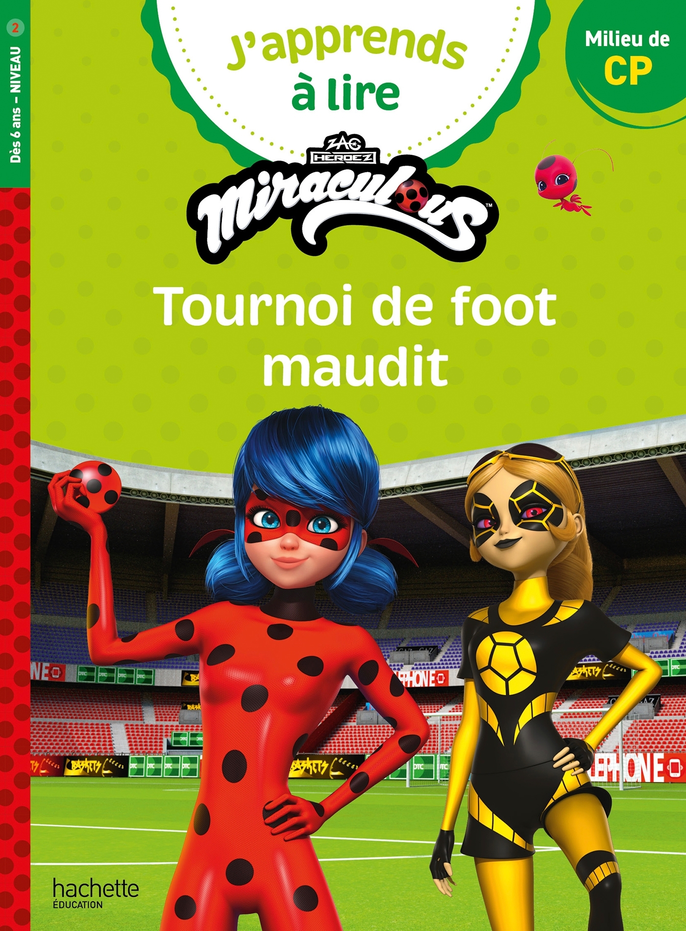 Miraculous Première lecture CP niveau 2 - Tournoi de foot maudit