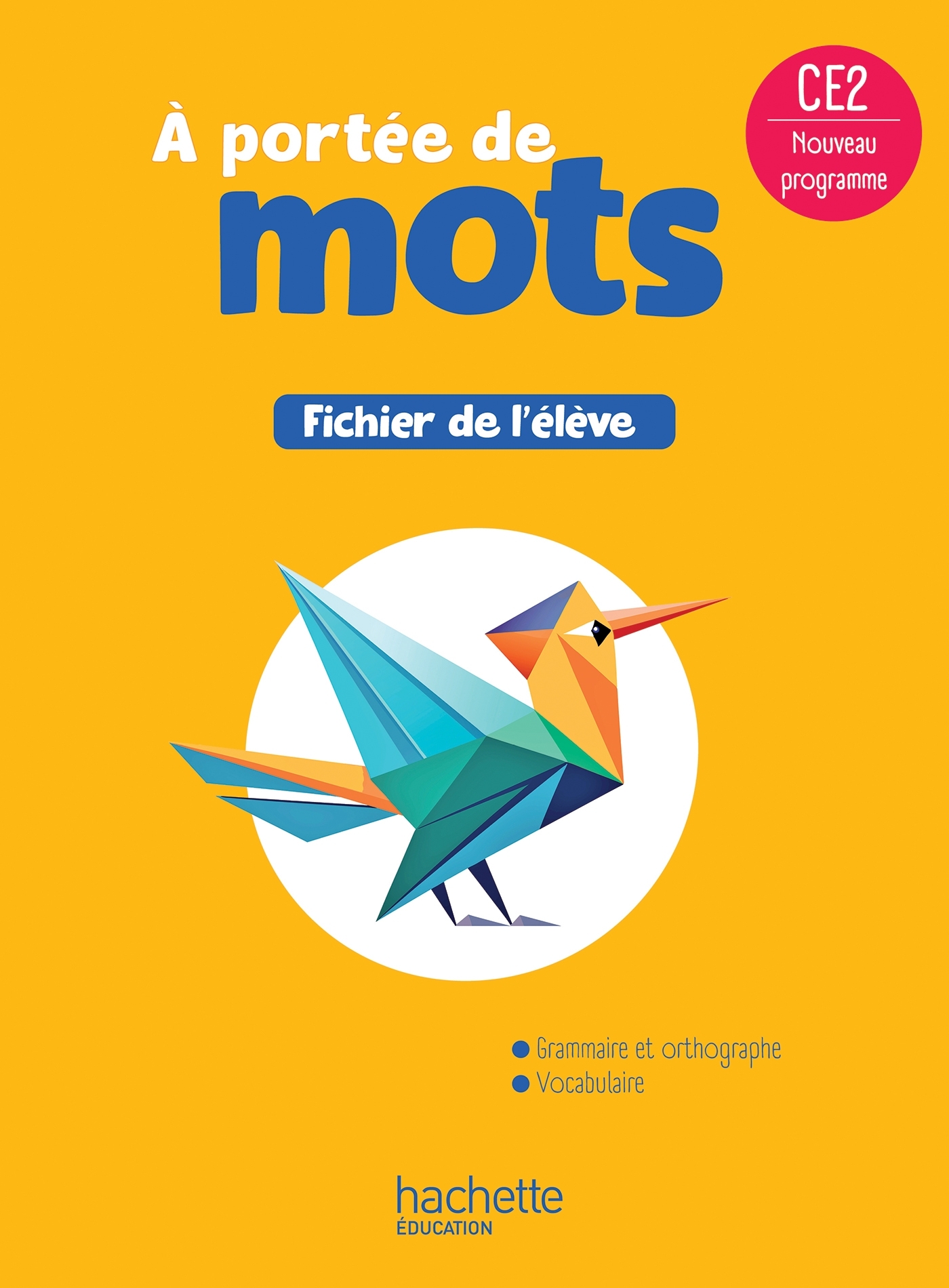 Le nouvel A portée de mots CE2 - Fichier élève - Ed. 2025