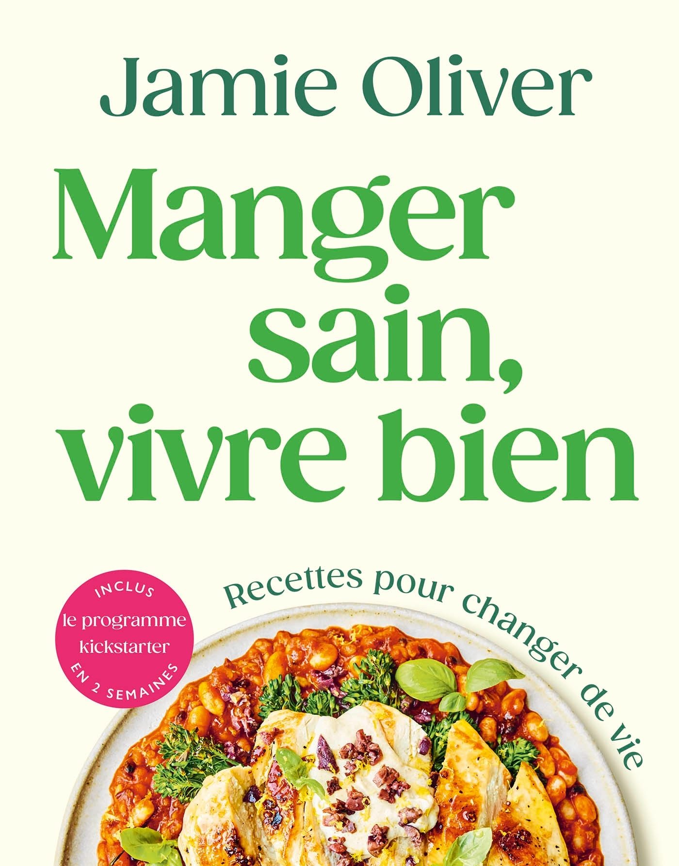 Manger sain, vivre bien – Recettes pour changer de vie