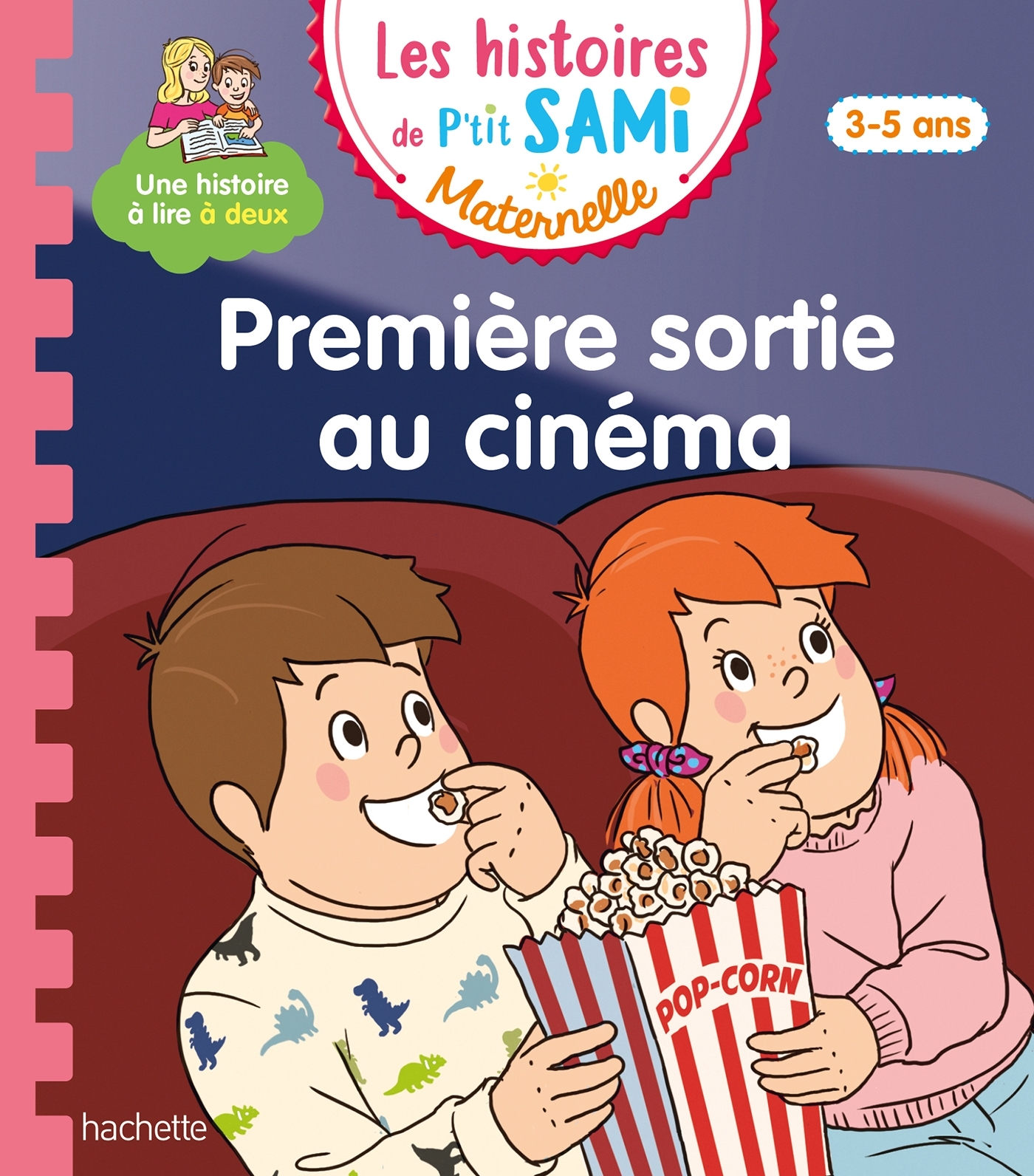 Les histoires de P'tit Sami Maternelle (3-5 ans) : Première sortie au cinéma