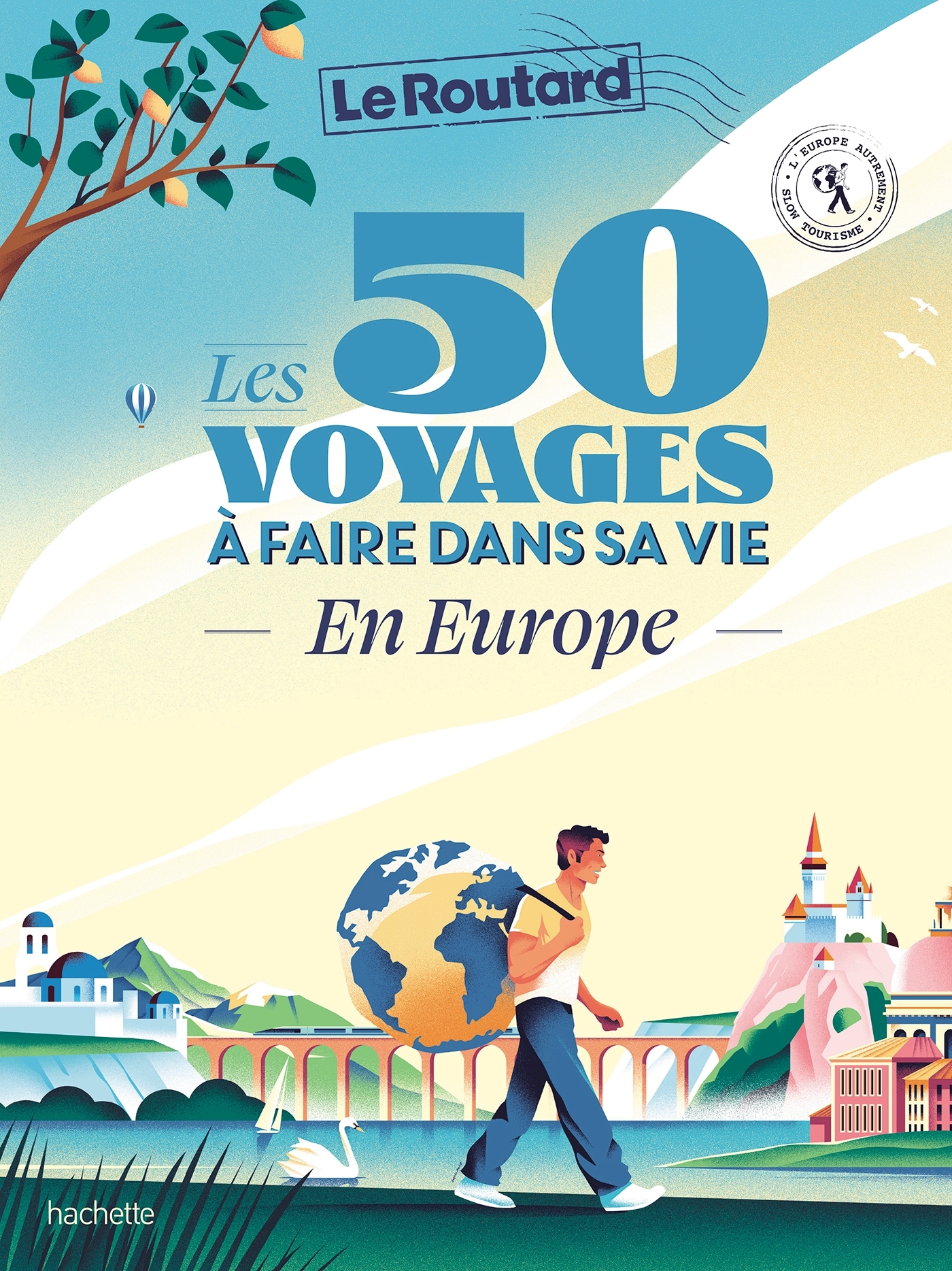 Les 50 voyages à faire dans sa vie en Europe