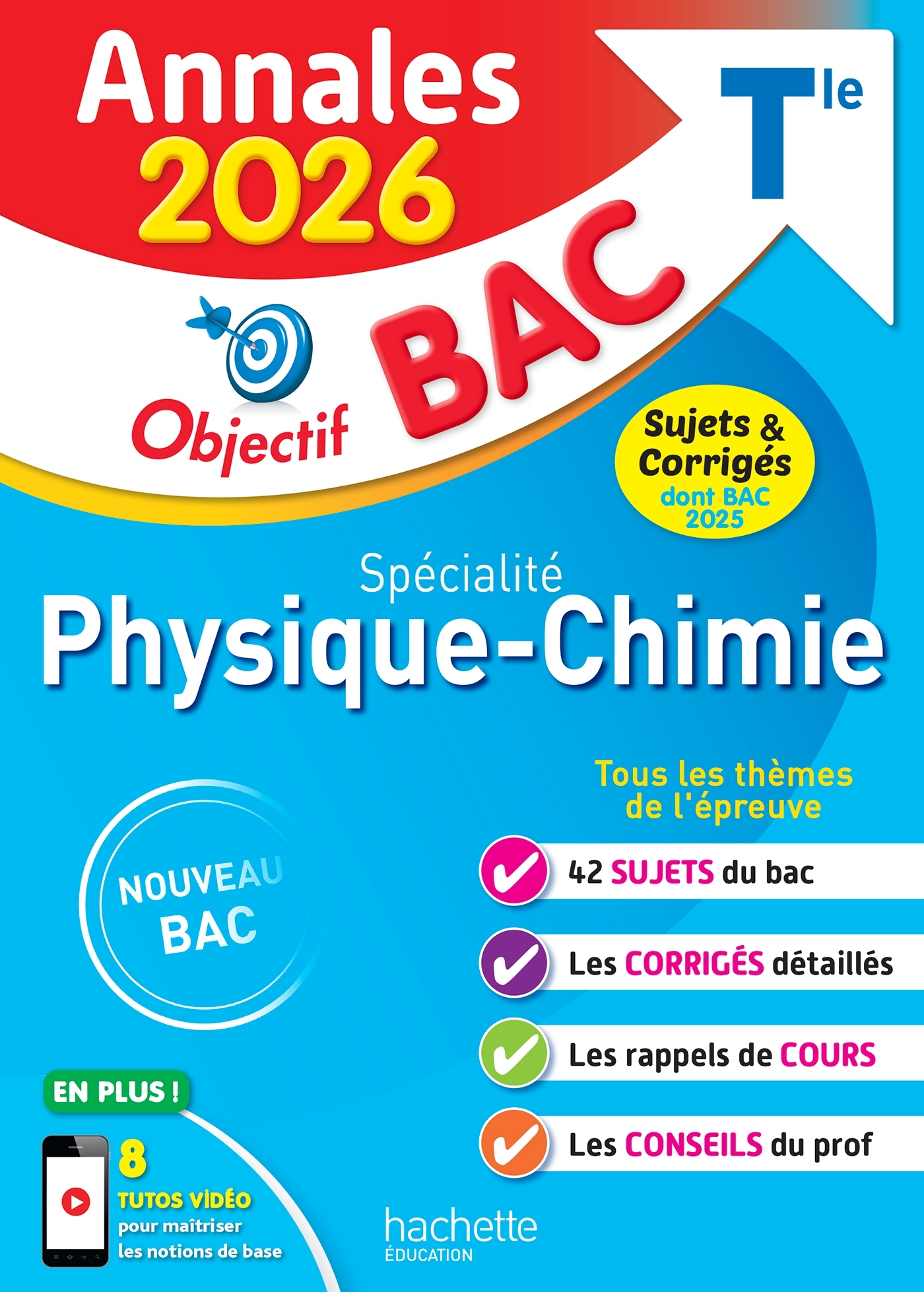 Annales Objectif BAC 2026 - Spécialité Physique-Chimie Tle - sujets et corrigés