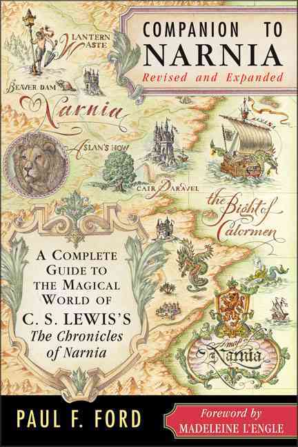 Companion to Narnia: A Complete Guide to the Magical World