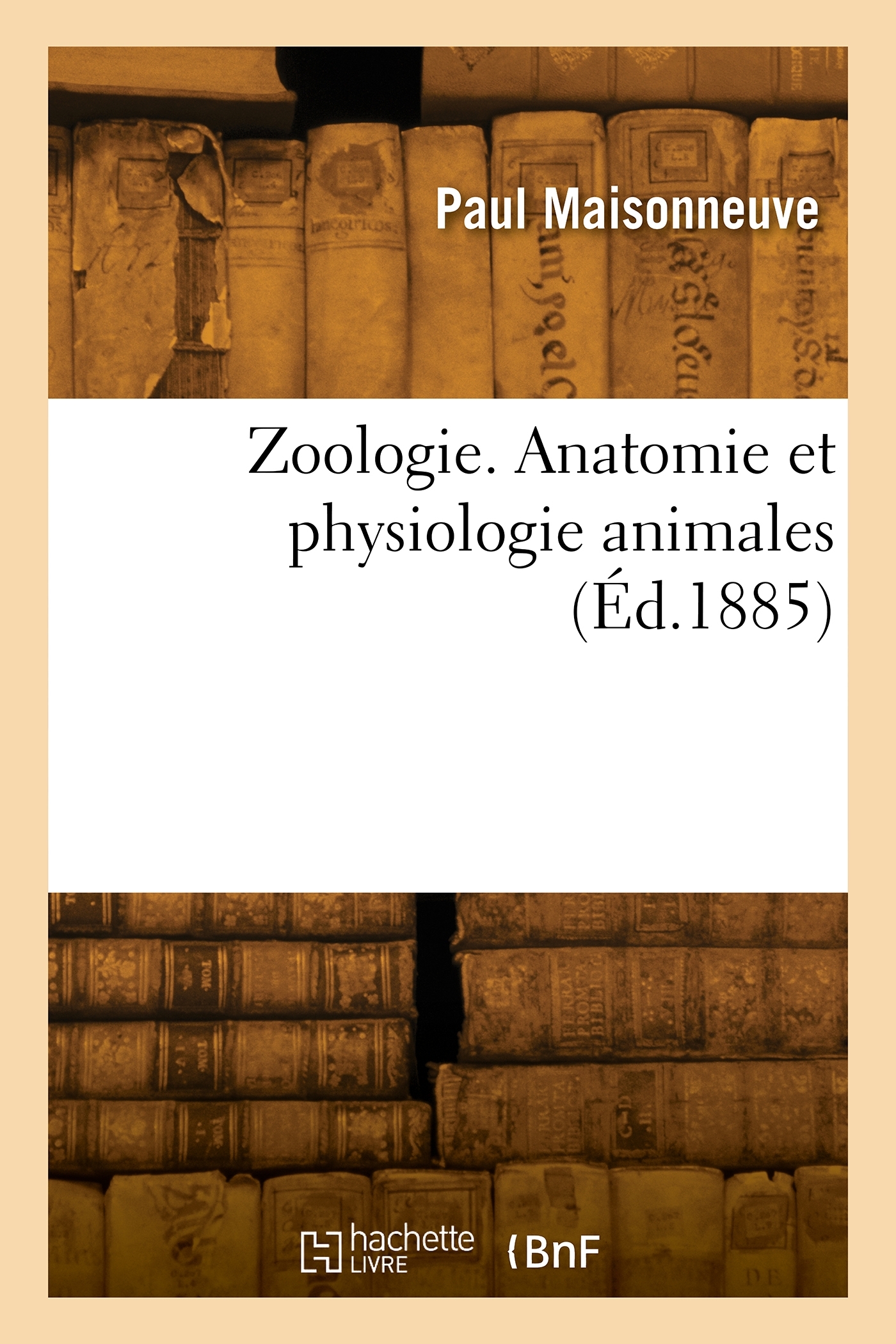 Zoologie. Anatomie et physiologie animales