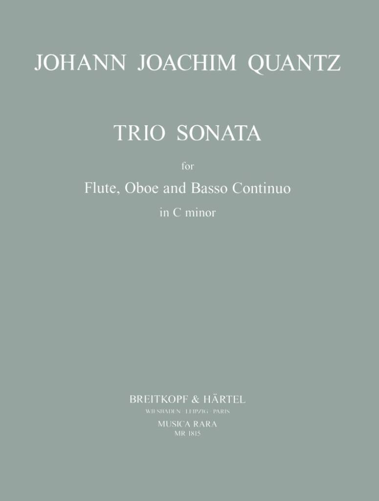 JOHANN JOACHIM QUANTZ : TRIO SONATE IN C-MOLL, FLUTE, HAUBOIS ET BASSE CONTINUE