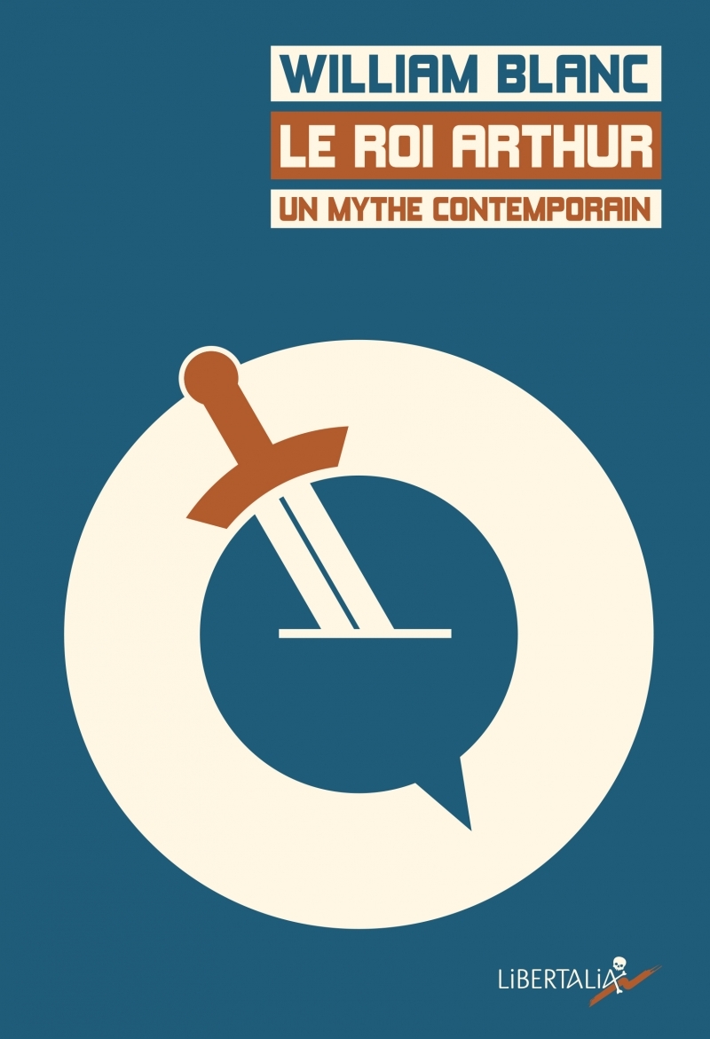 ROI ARTHUR, UN MYTHE CONTEMPORAIN (LE)