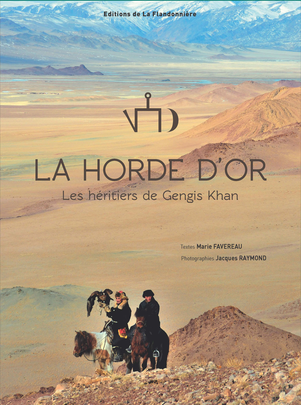 La Horde d'or - les héritiers de Gengis Khan