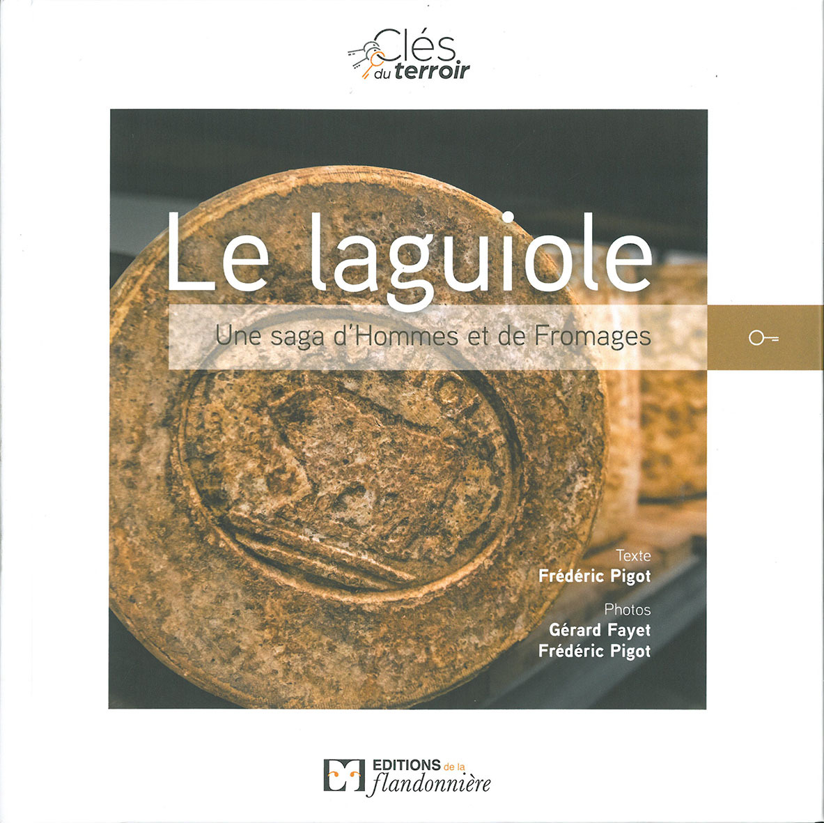 Le laguiole - une saga d'hommes et de fromages