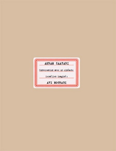 Conversation avec un cinéaste israélien imaginé : Avi Mograbi