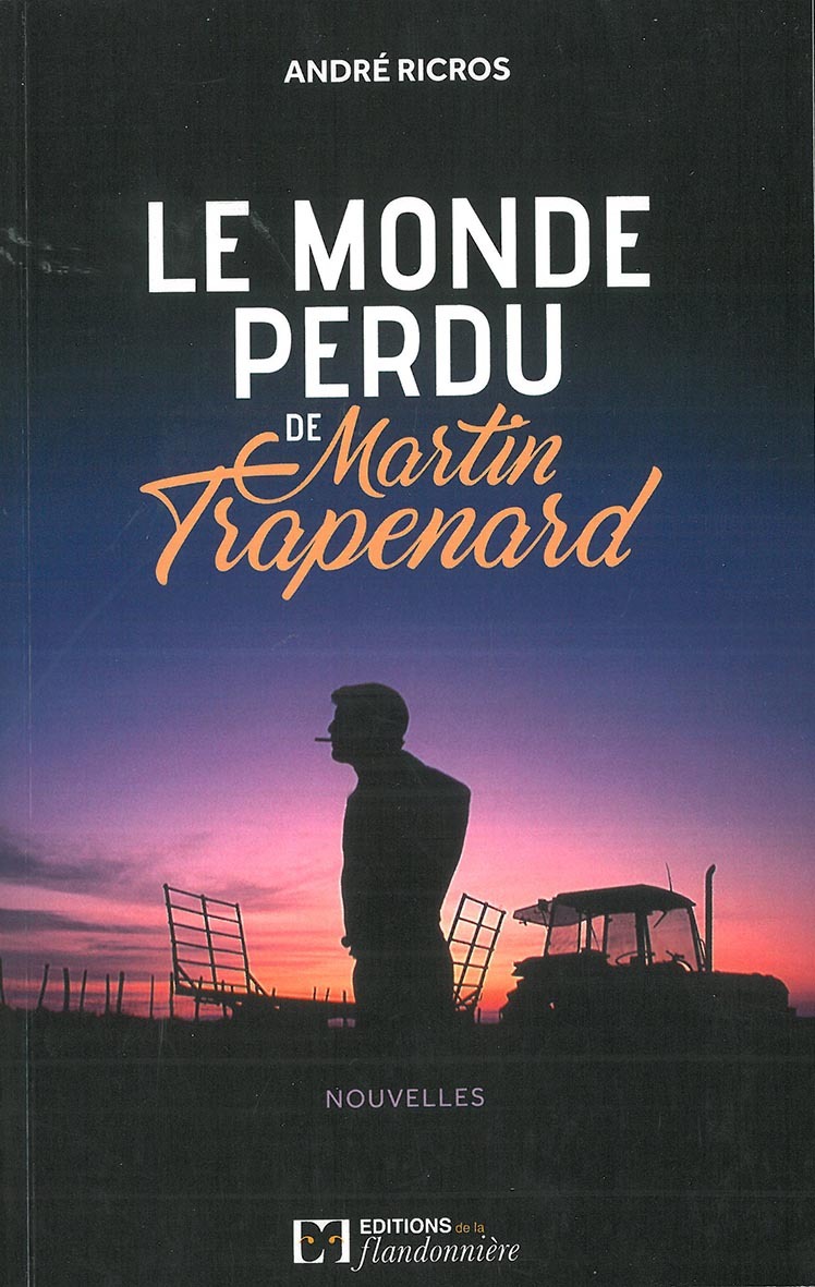Le monde perdu de Martin Trapenard - nouvelles
