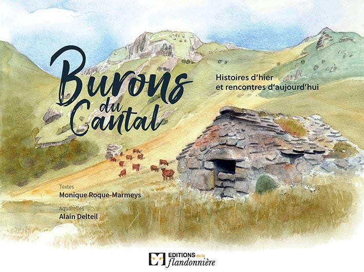 Burons du Cantal - histoires d'hier et rencontres d'aujourd'hui