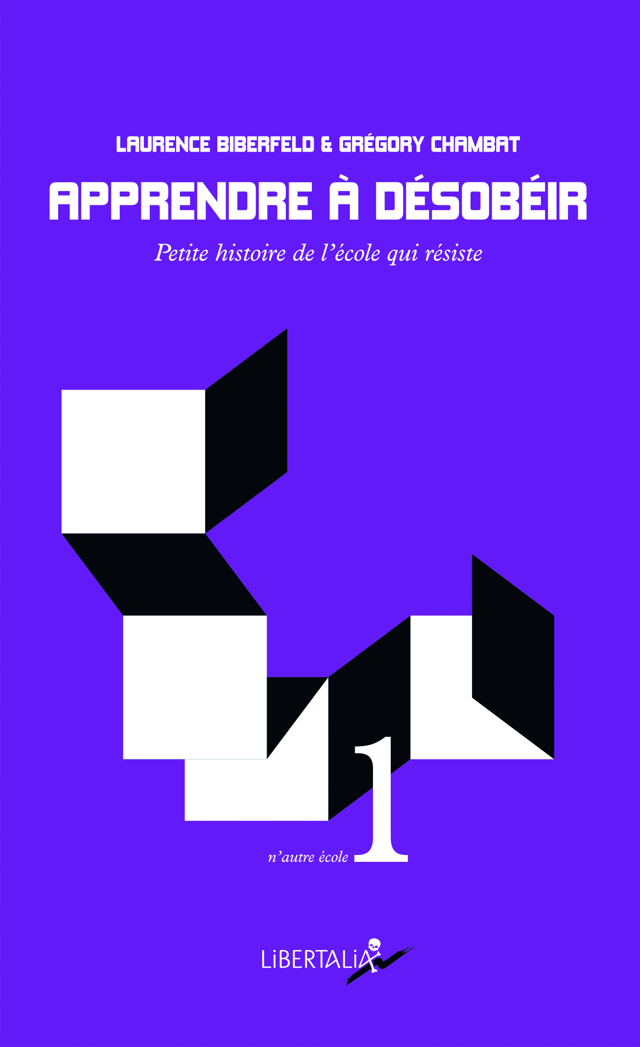 APPRENDRE A DESOBEIR - HISTOIRE DE L'ECOLE QUI RESISTE - anc