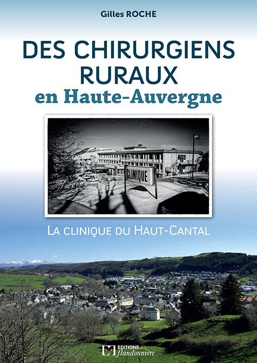 Des chirurgiens ruraux en Haute-Auvergne - la clinique du Haut-Cantal