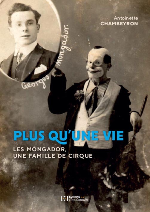Plus qu'une vie - les Mongador, une famille de cirque