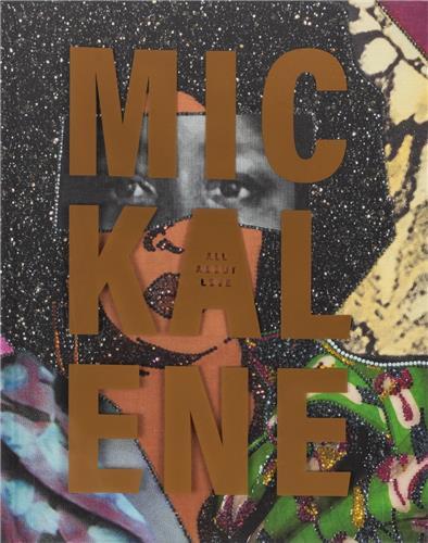 MICKALENE THOMAS ALL ABOUT LOVE /ANGLAIS