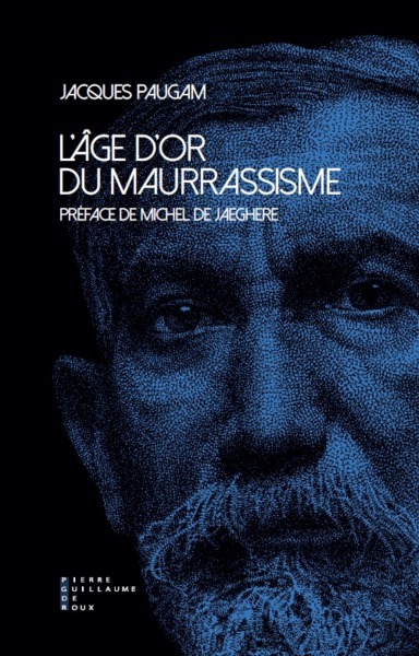 L'Age D'Or Du Maurrassisme
