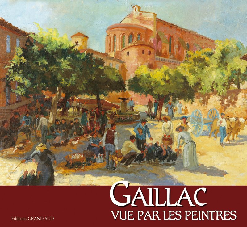 GAILLAC VUE PAR LES PEINTRES