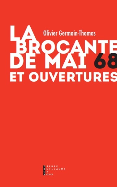 La Brocante De Mai 68 Et Ouvertures
