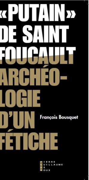Putain De Saint Foucault Archéologie D Un Fétiche