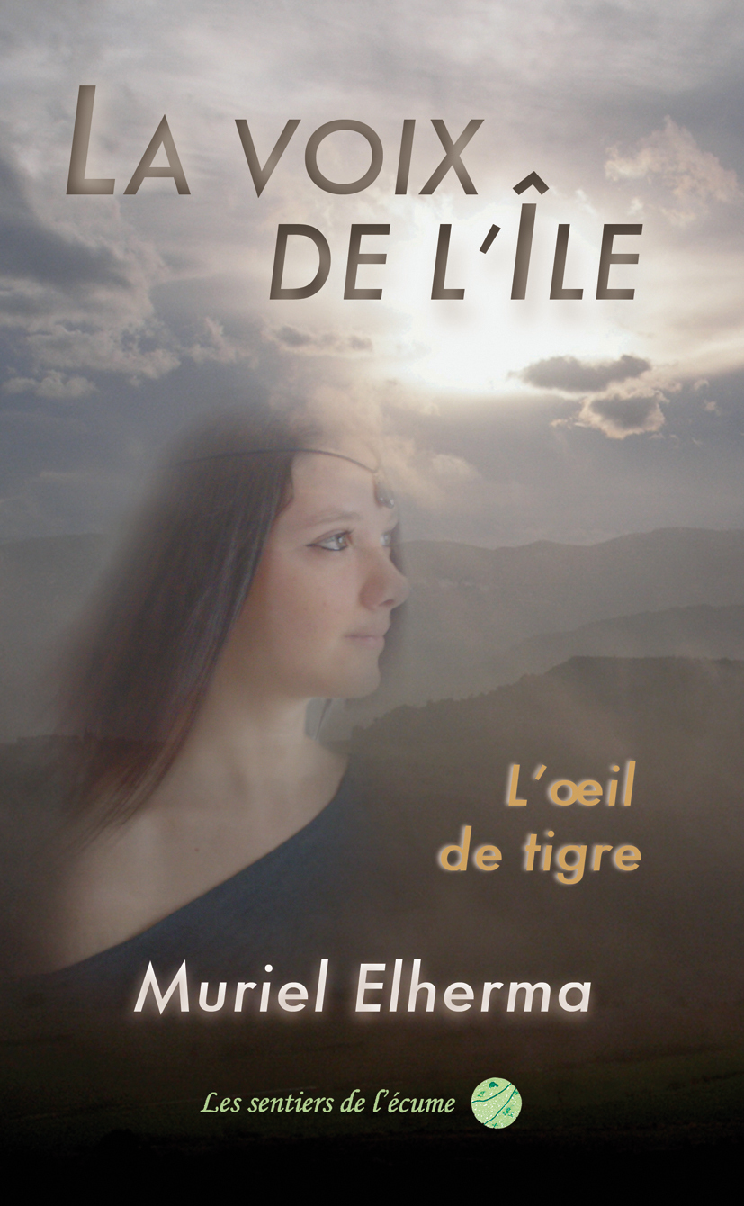 La voix de l'île (tome 1 : l'oeil de tigre)