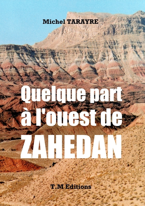 QUELQUE PART A L'OUEST DE ZAHEDAN