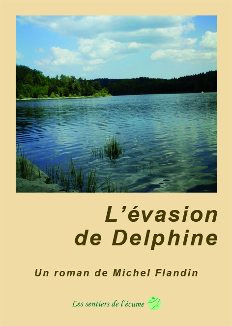 L'évasion de Delphine (la grand-mère qui voulait marcher sur l'eau)
