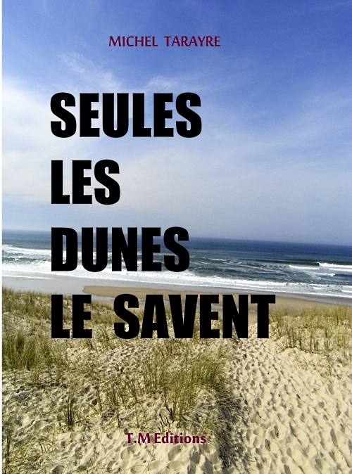 SEULES LES DUNES LE SAVENT