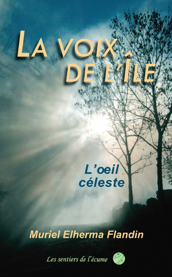 La voix de l'île, l'oeil céleste