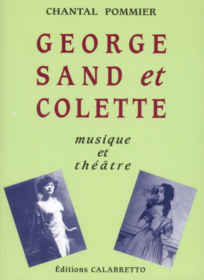 George Sand et Colette, musique et théâtre