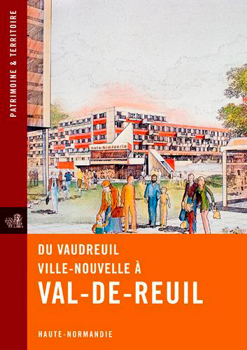 Du Vaudreuil Ville Nouvelle À Val-De-Reuil