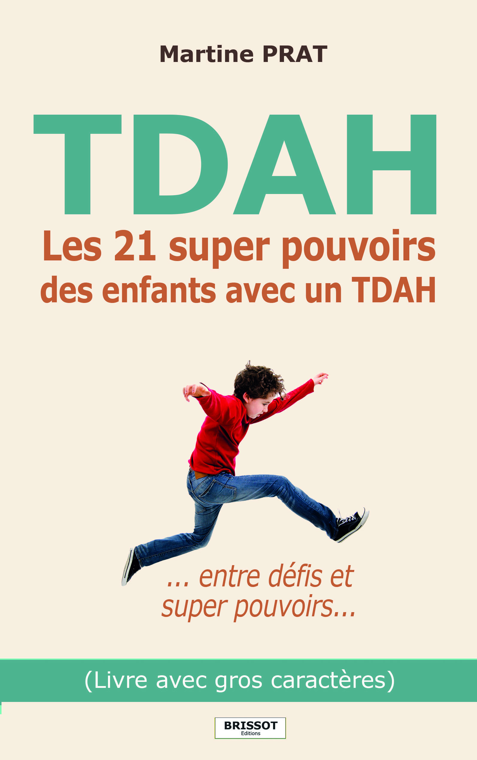 Les 21 super pouvoirs des enfants avec un TDAH (Livre en GROS CARACTERES)